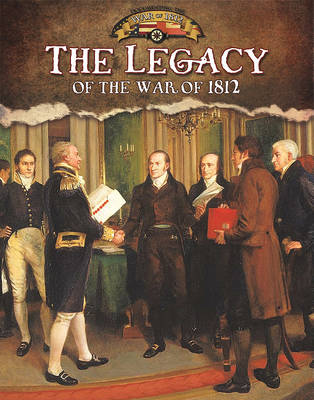Book cover for The Legacy of the War of 1812