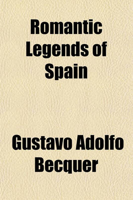 Book cover for Romantic Legends of Spain