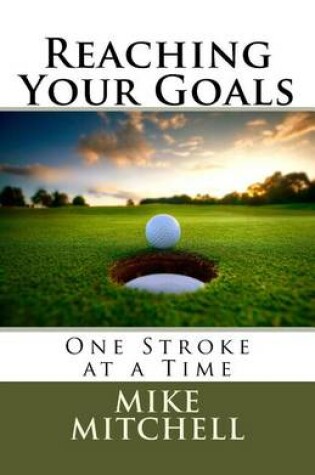 Cover of Reaching Your Goals