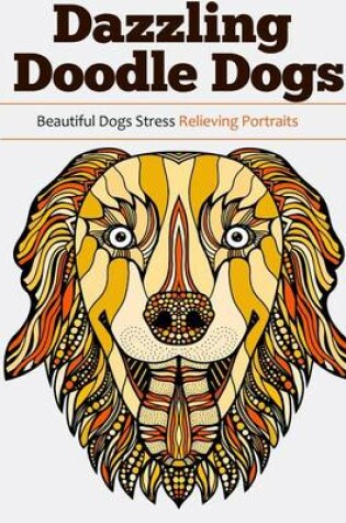 Cover of Dazzling Doodle Dogs