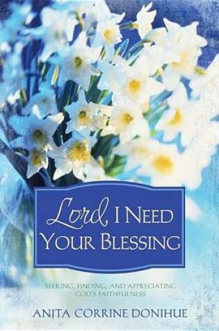 Cover of Lord, I Need Your Blessing