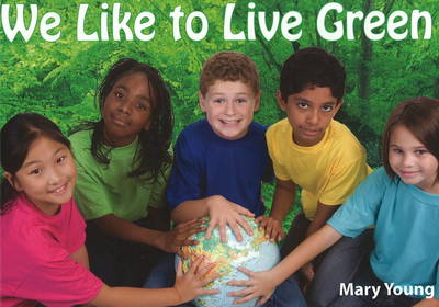 Book cover for We Like to Live Green