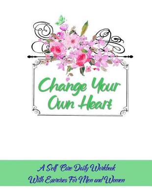 Book cover for Change Your Own Heart