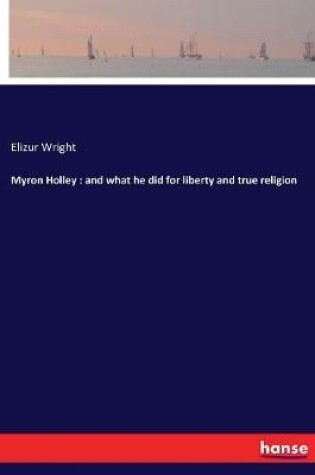 Cover of Myron Holley