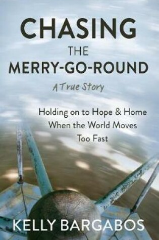 Cover of Chasing the Merry-Go-Round