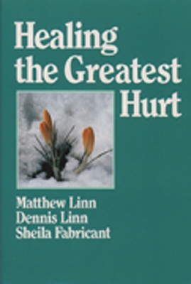 Book cover for Healing the Greatest Hurt