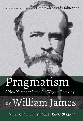 Book cover for Pragmatism - A New Name for Some Old Ways of Thinking by William James