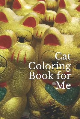 Book cover for Cat Coloring Book for Me