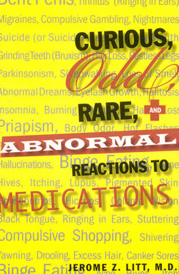 Book cover for Curious, Odd, Rare and Abnormal Reactions to Medications