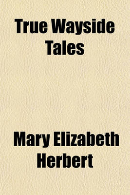 Book cover for True Wayside Tales