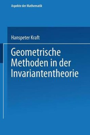 Cover of Geometrische Methodien in Der Invariatentheorie