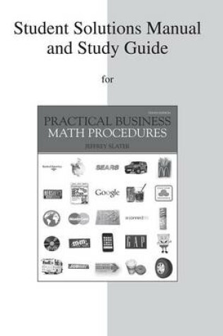 Cover of Student Solutions Manual and Study Guide to Accompany Practistudent Solutions Manual and Study Guide to Accompany Practical Business Math Procedures Cal Business Math Procedures