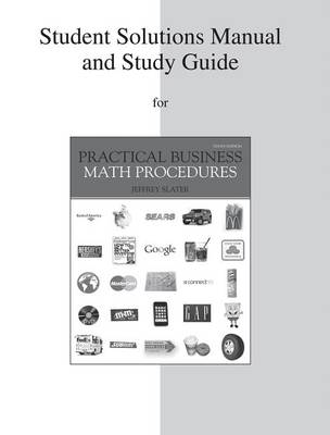 Book cover for Student Solutions Manual and Study Guide to Accompany Practistudent Solutions Manual and Study Guide to Accompany Practical Business Math Procedures Cal Business Math Procedures