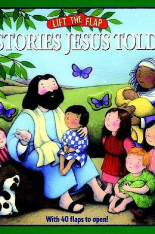 Cover of Stories Jesus Told: Lift-The-Flap