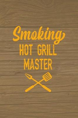Cover of Smoking Hot Grill Master