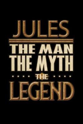 Book cover for Jules The Man The Myth The Legend