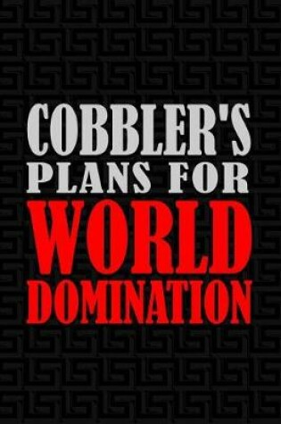 Cover of Cobbler's Plan for World Domination