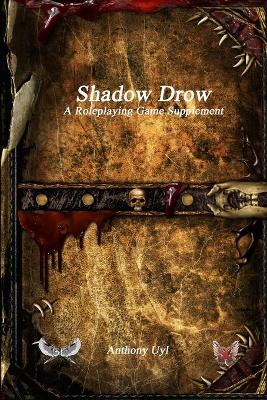 Book cover for Shadow Drow A Roleplaying Game Supplement