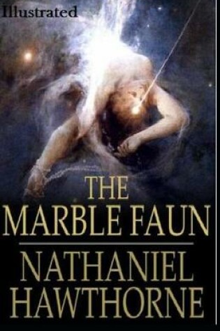 Cover of The Marble Faun llustrated