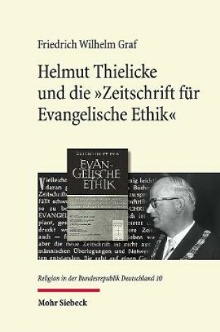 Cover of Helmut Thielicke und die 'Zeitschrift fur Evangelische Ethik'