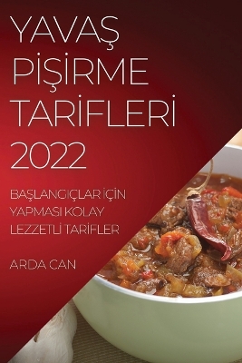 Cover of YavaŞ PİŞİrme Tarİflerİ 2022