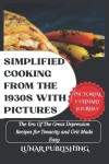 Book cover for Simplified Cooking From The 1930s With Pictures