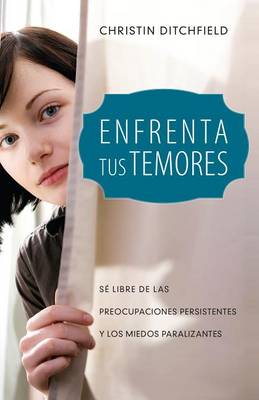 Book cover for Enfrenta Tus Temores