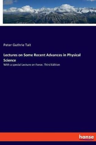 Cover of Lectures on Some Recent Advances in Physical Science