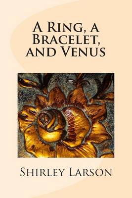 Book cover for A Ring, a Bracelet, and Venus