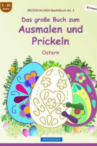 Cover of BROCKHAUSEN Bastelbuch Bd. 3 - Das große Buch zum Ausmalen und Prickeln