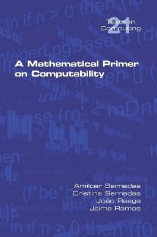 Cover of A Mathematical Primer on Computability