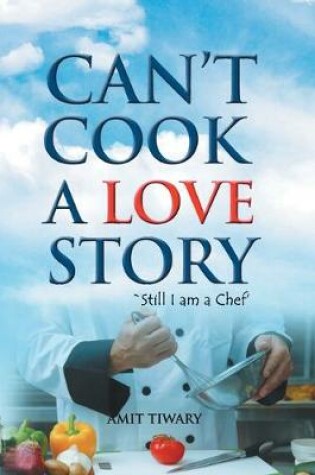 Cover of Can'T Cook a Love Story