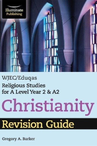 Cover of WJEC/Eduqas Religious Studies for A Level Year 2 & A2 - Christianity Revision Guide