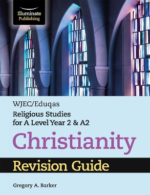 Book cover for WJEC/Eduqas Religious Studies for A Level Year 2 & A2 - Christianity Revision Guide