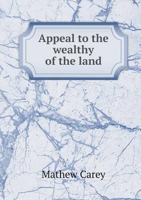 Book cover for Appeal to the wealthy of the land