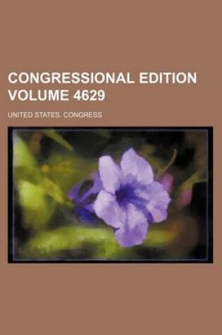 Cover of Congressional Edition Volume 4629