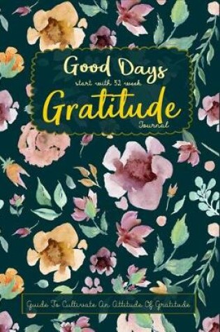 Cover of Good Days Start With Gratitude