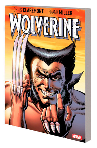 Book cover for Wolverine By Claremont & Miller: Deluxe Edition