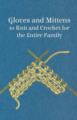 Book cover for Gloves and Mittens to Knit and Crochet for the Entire Family - Vol. 29