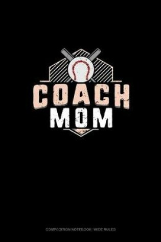 Cover of Coach Mom (Baseball)