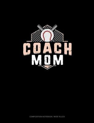 Book cover for Coach Mom (Baseball)