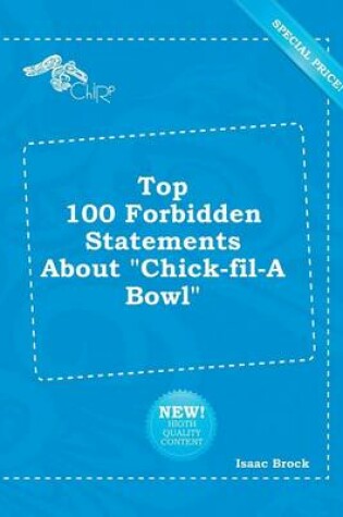 Cover of Top 100 Forbidden Statements about Chick-Fil-A Bowl
