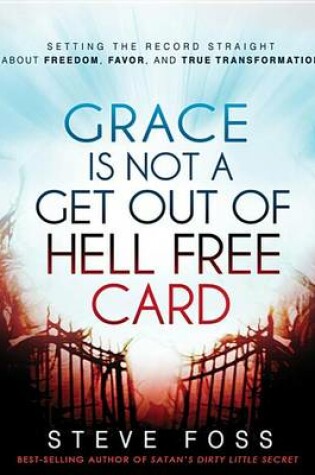 Cover of Grace Is Not a Get Out of Hell Free Card