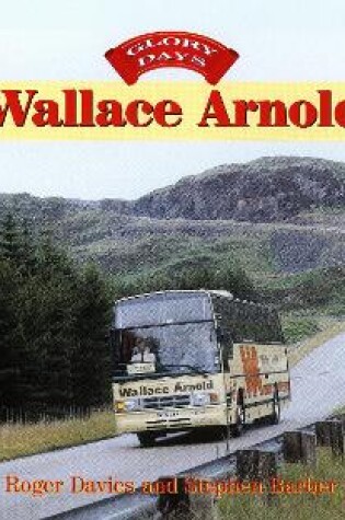 Cover of Glory Days: Wallace Arnold