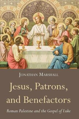 Cover of Jesus, Patrons, and Benefactors