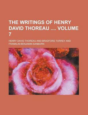 Book cover for The Writings of Henry David Thoreau Volume 7