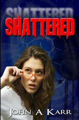 Book cover for Shattered