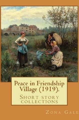 Cover of Peace in Friendship Village (1919). By