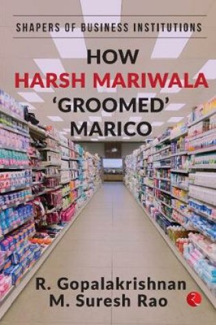 Cover of How Harsh Mariwala ‘Groomed’ Marico