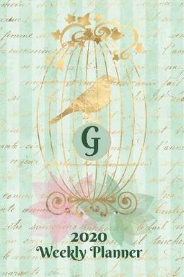 Book cover for Plan On It 2020 Weekly Calendar Planner 15 Month Pocket Appointment Notebook - Gilded Bird In A Cage Monogram Letter G